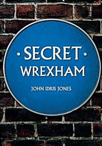 Secret Wrexham (Paperback)