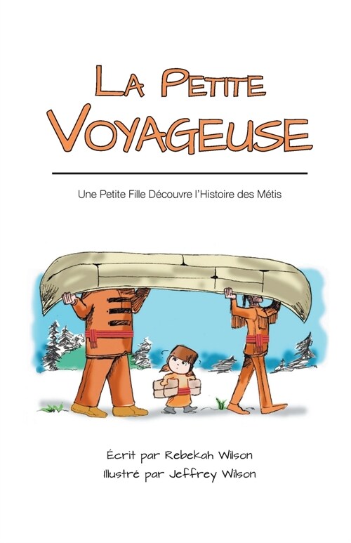 La Petite Voyageuse: Une Petite Fille D?ouvre lHistoire des M?is (Paperback)