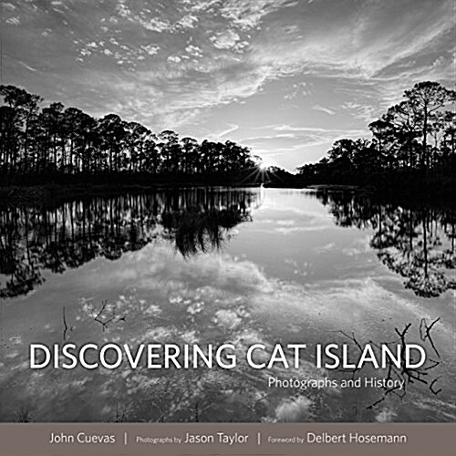 Discovering Cat Island: Photographs and History (Hardcover)