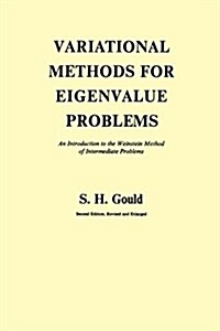 Variational Methods for Eigenvalue Problems: An Introduction to the Weinstein Method of Intermediate Problems (Second Edition) (Paperback)