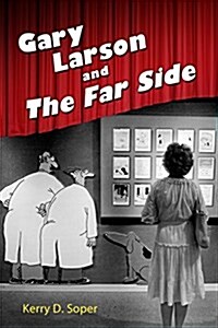 Gary Larson and the Far Side (Hardcover)