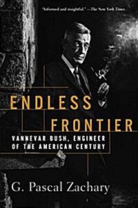 Endless Frontier: Vannevar Bush, Engineer of the American Century (Paperback)