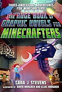 The Huge Book of Graphic Novels for Minecrafters: Three Unofficial Adventures (Paperback)