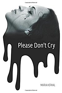 Please Dont Cry (Paperback)