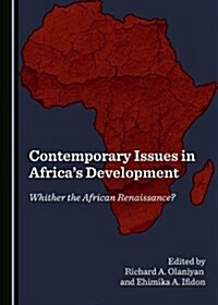 Contemporary Issues in Africas Development: Whither the African Renaissance? (Hardcover)
