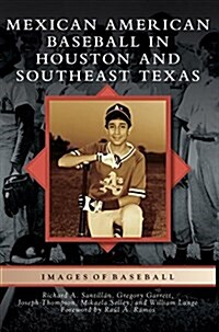 Mexican American Baseball in Houston and Southeast Texas (Hardcover)