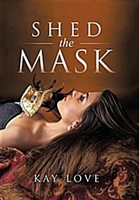 Shed the Mask (Hardcover)