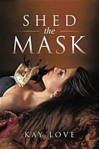 Shed the Mask (Paperback)