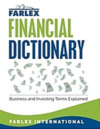 The Farlex Financial Dictionary: Business and Investing Terms Explained (Paperback)