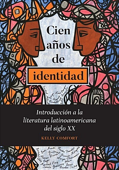 Cien A?s de Identidad: Introducci? a la Literatura Latinoamericana del Siglo XX (Paperback)