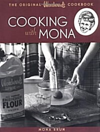 Cooking with Mona: The Original Woodwards Cookbook (Paperback)