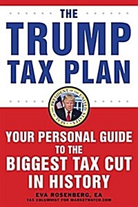 The Trump Tax Cut: Your Personal Guide to the New Tax Law (Paperback)