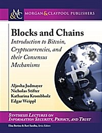 Blocks and Chains: Introduction to Bitcoin, Cryptocurrencies, and Their Consensus Mechanisms (Hardcover)