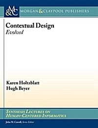 Contextual Design: Evolved (Hardcover)