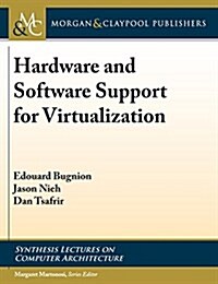 Hardware and Software Support for Virtualization (Hardcover)