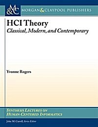 Hci Theory: Classical, Modern, and Contemporary (Hardcover)