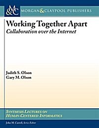 Working Together Apart: Collaboration Over the Internet (Hardcover)