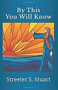 By This You Will Know (Paperback)