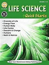 Life Science Quick Starts, Grades 4 - 8 (Paperback)