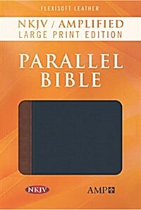 NKJV Amplified Parallel Bible, Flexisoft (Imitation Leather, Blue/Brown) (Imitation Leather)