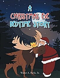A Christmas Eve Bedtime Story (Paperback)