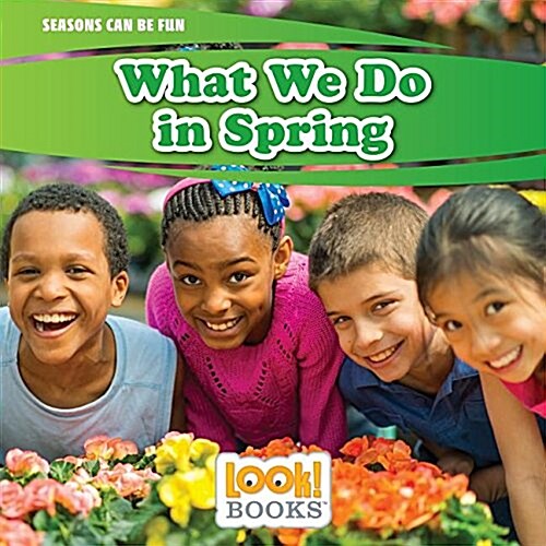 What We Do in Spring (Library Binding)