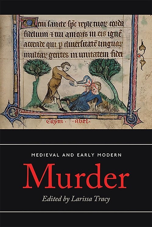 Medieval and Early Modern Murder : Legal, Literary and Historical Contexts (Hardcover)