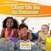 What We Do in Summer (Paperback)