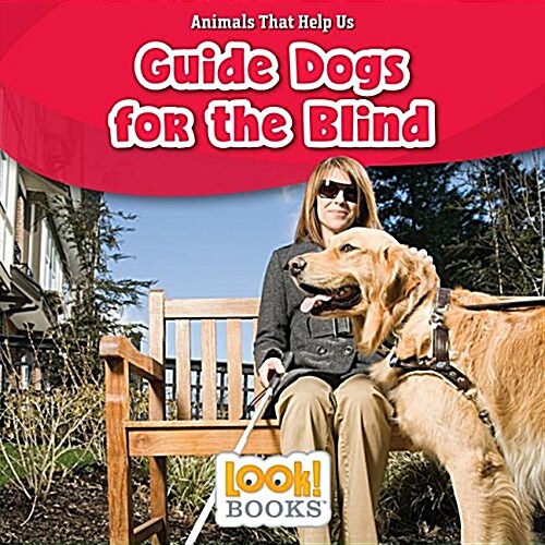 Guide Dogs for the Blind (Library Binding)