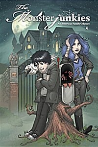 The Monsterjunkies: Being a Normal Family Is a State of Mind: Graphic Novel (Paperback, Black & White)