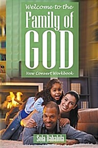 Welcome to the Family of God: New Convert Workbook (Paperback)