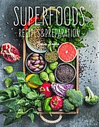 Superfoods : Recipes & Preparation (Hardcover, New ed)