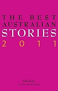 The Best Australian Stories 2011 (Paperback)