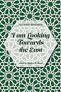 I Am Looking Towards the East (Hardcover)