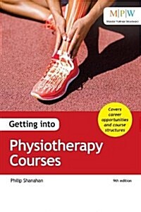 Getting into Physiotherapy Courses (Paperback, 9 Revised edition)