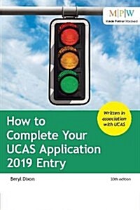 How to Complete Your UCAS Application 2019 Entry (Paperback, 30 Revised edition)