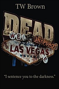 Dead: Snapshot - Las Vegas, Nevada (Paperback)