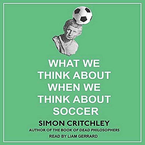 What We Think about When We Think about Soccer (MP3 CD)