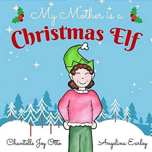 My Mother Is a Christmas Elf (Paperback)