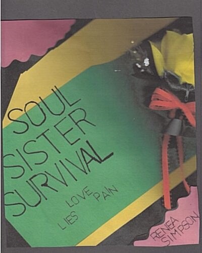 Soul Sister Survival: Love Lies Pain (Paperback)