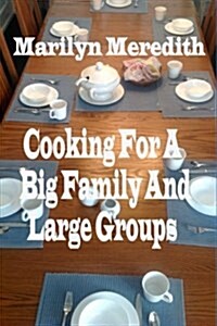 Cooking for a Big Family and Large Groups (Paperback)