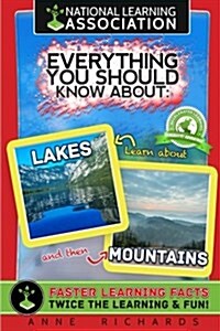 Everything You Should Know about: Lakes and Mountains (Paperback)
