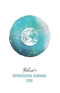 Polinas Astrological Almanac 2018 (Paperback)