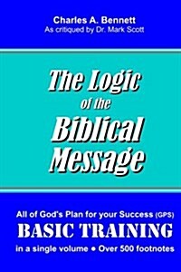 The Logic of the Biblical Message (Paperback)