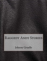 Raggedy Andy Stories: Large Print (Paperback)