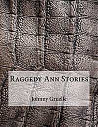 Raggedy Ann Stories: Large Print (Paperback)