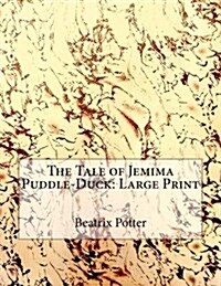 The Tale of Jemima Puddle-Duck: Large Print (Paperback)