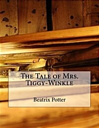 The Tale of Mrs. Tiggy-Winkle: Large Print (Paperback)