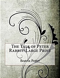 The Tale of Peter Rabbit: Large Print (Paperback)