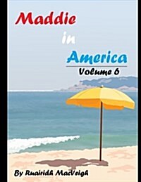 Maddie in America - Volume 6 (Paperback)
